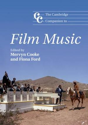 The Cambridge Companion to Film Music : Cambridge Companions to Music - Mervyn Cooke