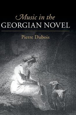 Music in the Georgian Novel - Pierre Dubois