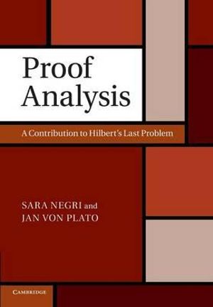 Proof Analysis : A Contribution to Hilbert's Last Problem - Jan Von Plato