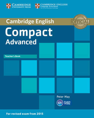 Compact Advanced Teacher's Book : Compact - Peter May