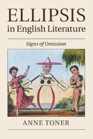 Ellipsis in English Literature : Signs of Omission - Anne Toner