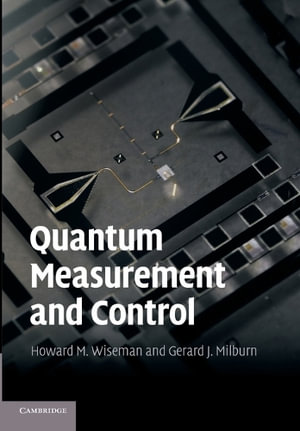 Quantum Measurement and Control - Howard M. Wiseman