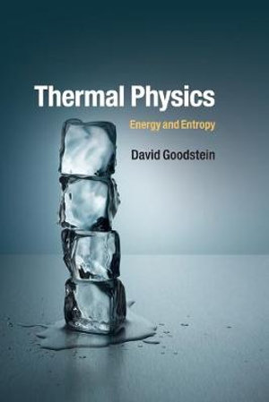 Thermal Physics : Energy and Entropy - David Goodstein