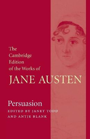 Persuasion : The Cambridge Edition of the Works of Jane Austen 8 Volume Paperback Set - Jane Austen