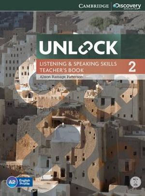 Unlock Level 2 Listening and Speaking Skills Teacher's Book with DVD : Unlock - Alison Ramage Patterson