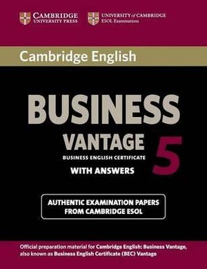 Cambridge English Business 5 Vantage : Bec Practice Tests - Cambridge ESOL