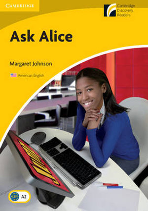 Ask Alice Level 2 Elementary/Lower-intermediate American English Edition : Cambridge Experience Readers - Margaret Johnson