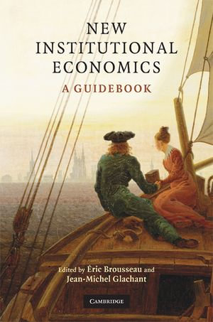 New Institutional Economics : A Guidebook - Éric Brousseau