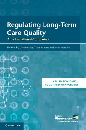 Regulating Long-Term Care Quality : An International Comparison - Vincent Mor