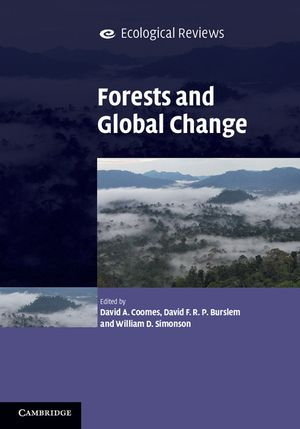 Forests and Global Change : Ecological Reviews - David A. Coomes