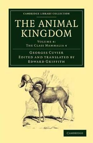 The Animal Kingdom - Volume 4 : Arranged in Conformity with Its Organization - Georges Baron Cuvier