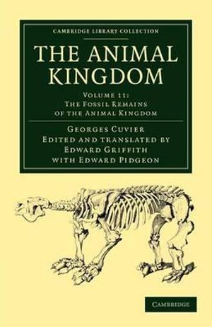 The Animal Kingdom - Volume 11 : Arranged in Conformity with Its Organization - Georges Baron Cuvier