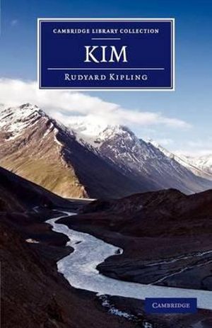 Kim : Cambridge Library Collection - Fiction and Poetry - Rudyard Kipling