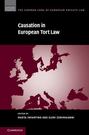 Causation in European Tort Law : The Common Core of European Private Law - Eleni Zervogianni