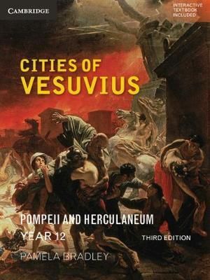 Cities of Vesuvius : Pompeii and Herculaneum, 3rd Edition - Pamela Bradley