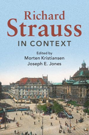 Richard Strauss in Context : Composers in Context - Morten Kristiansen