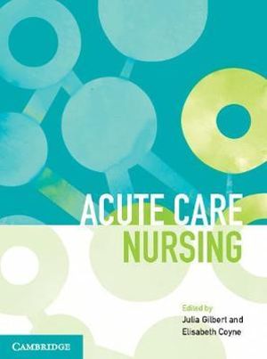 Acute Care Nursing - Julia Gilbert