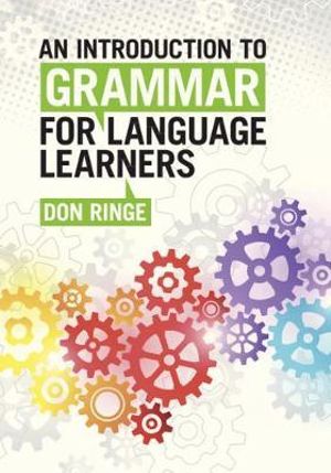 An Introduction to Grammar for Language Learners - Don Ringe