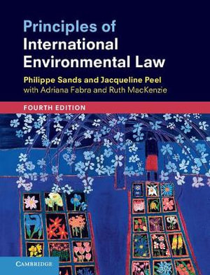 Principles of International Environmental Law : 4th Edition - Philippe Sands