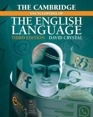 The Cambridge Encyclopedia of the English Language 3ed - David Crystal