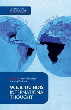 W. E. B. Du Bois : International Thought - W. E. B. Du Bois