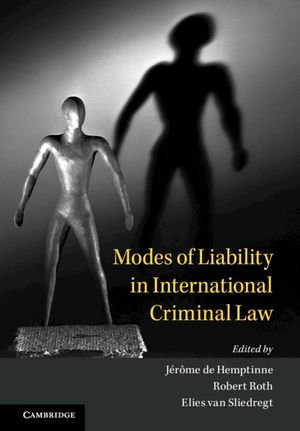 Modes of Liability in International Criminal Law - Jérôme de Hemptinne