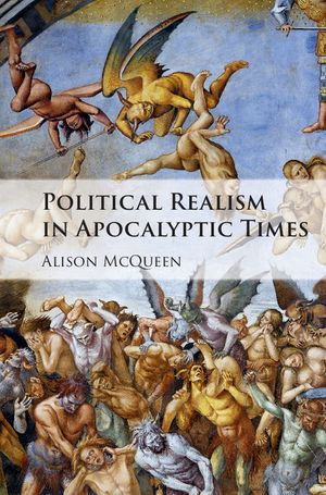 Political Realism in Apocalyptic Times - Alison McQueen