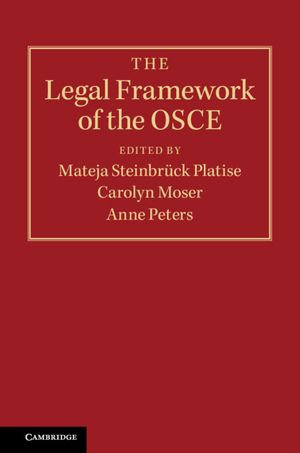 The Legal Framework of the OSCE - Mateja Steinbrück Platise