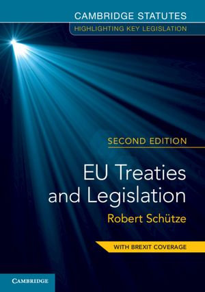 EU Treaties and Legislation - Robert Schütze