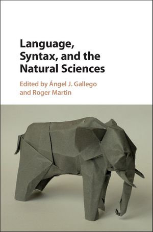 Language, Syntax, and the Natural Sciences - Ángel J. Gallego