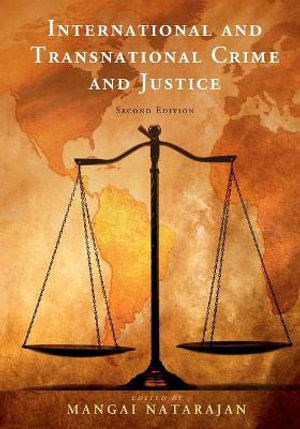 International and Transnational Crime and Justice : 2nd edition - Mangai Natarajan