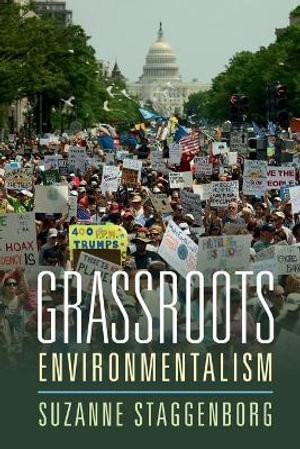 Grassroots Environmentalism : Cambridge Studies in Contentious Politics - Suzanne Staggenborg