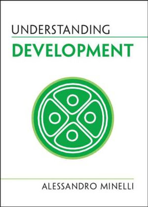 Understanding Development : Understanding Life - Alessandro Minelli