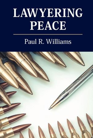 Lawyering Peace - Paul R. Williams