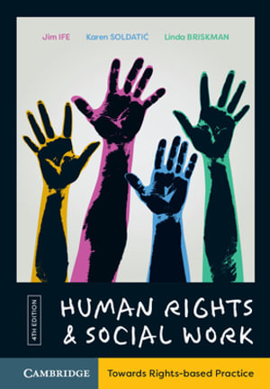 Human Rights and Social Work : 4th Edition - Towards Rights-Based Practice - Jim Ife