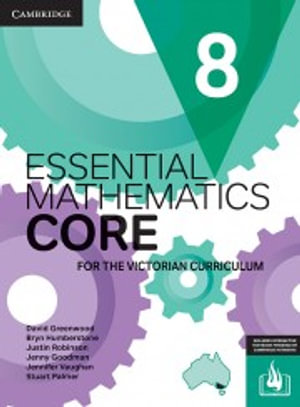 Essential Mathematics CORE for the Victorian Curriculum 8 : Essential Mathematics - David Greenwood