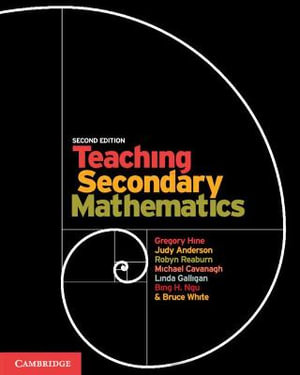 Teaching Secondary Mathematics : 2nd Edition - Gregory Hine