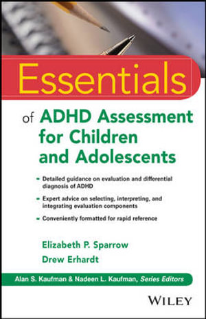 Essentials of ADHD Assessment for Children and Adolescents : Essentials of Psychological Assessment - Elizabeth P. Sparrow