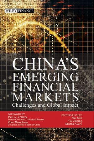 China's Emerging Financial Markets : Challenges and Global Impact - Martha Avery