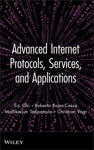 Advanced Internet Protocols, Services, and Applications - Eiji Oki