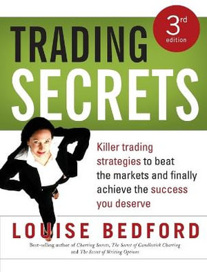 Trading Secrets : A Guide to Successful Share Trading - Louise Bedford