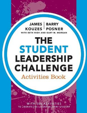 The Student Leadership Challenge : Activities Book - James M. Kouzes