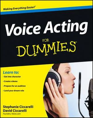 Voice Acting For Dummies : For Dummies - David Ciccarelli