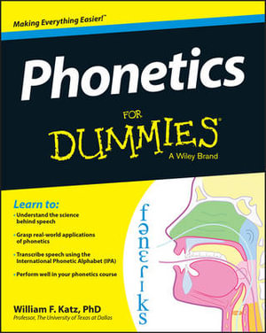 Phonetics For Dummies : For Dummies (Language & Literature) - William F. Katz