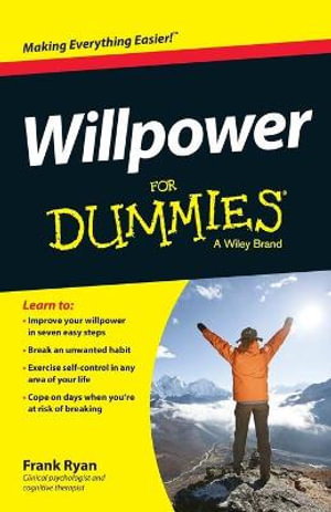 Willpower For Dummies : For Dummies - Frank Ryan