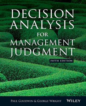 Decision Analysis for Management Judgement : 5th edition - Paul Goodwin