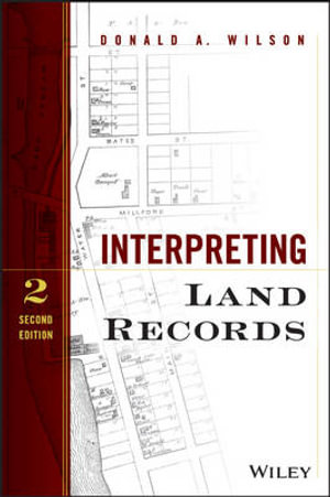 Interpreting Land Records - Donald A. Wilson