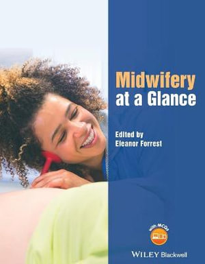 Midwifery at a Glance : At a Glance (Nursing and Healthcare) - Eleanor Forrest