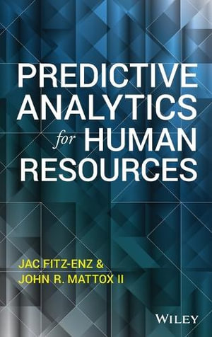 Predictive Analytics for Human Resources : Wiley and SAS Business Series - Jac Fitz-enz