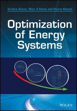 Optimization of Energy Systems - Ibrahim Dincer